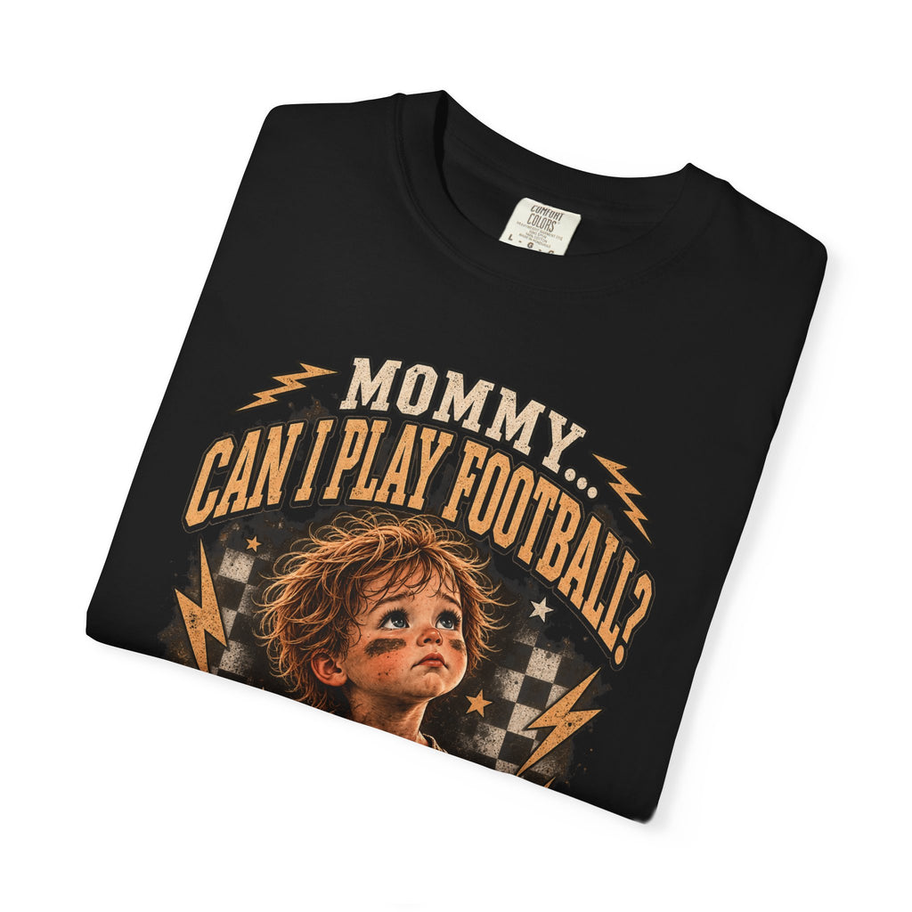 Mommy Can I Play Football? Kid Football Graphic T-Shirt