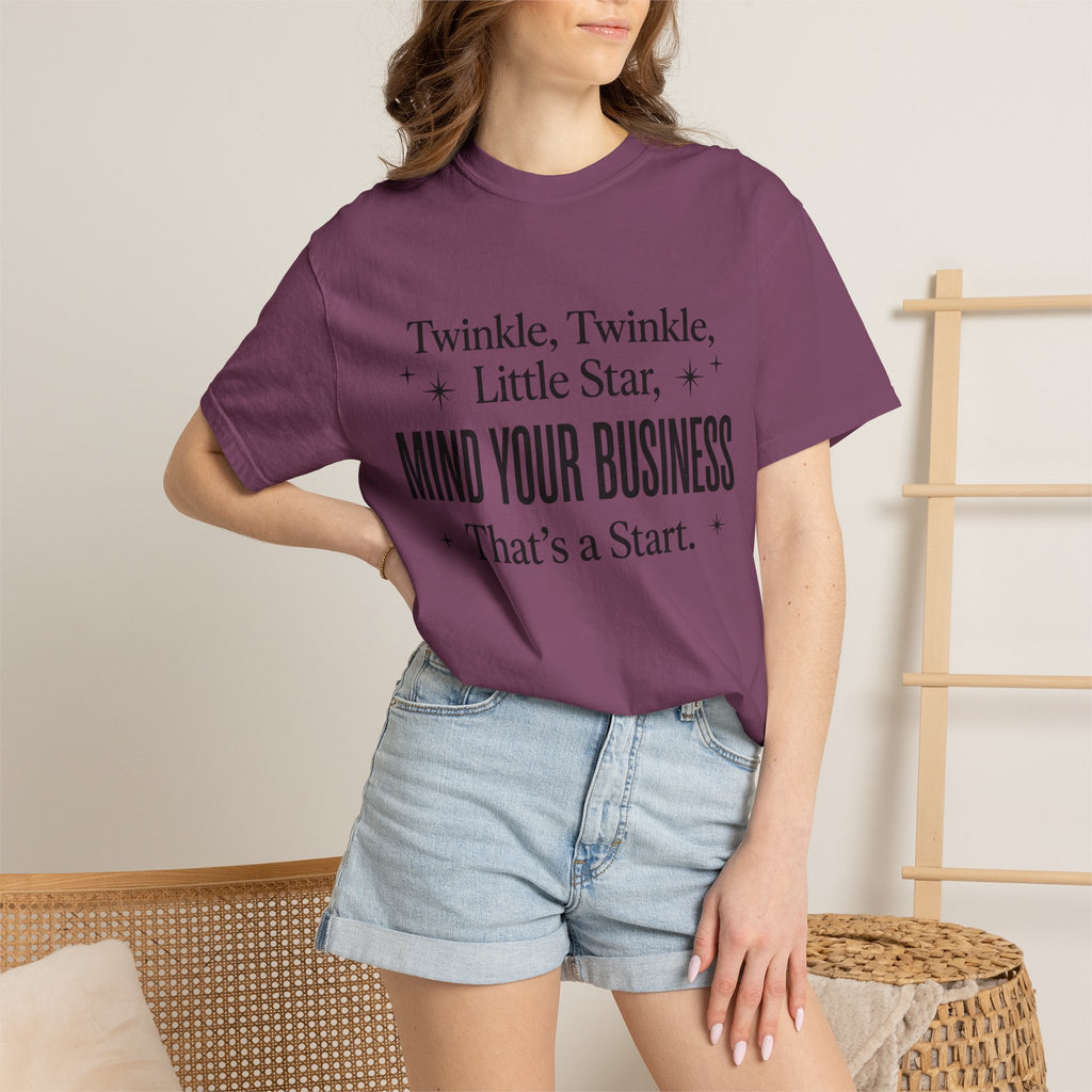 Mind Your Business Tee — "Twinkle, Twinkle, Little Star" Graphic T-Shirt
