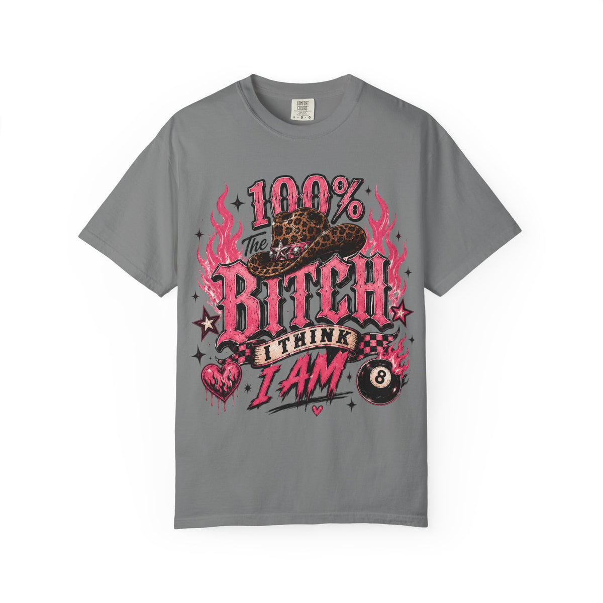 Graphic T-Shirt — "100% The Bitch I Think I Am" Retro Rocker Tee