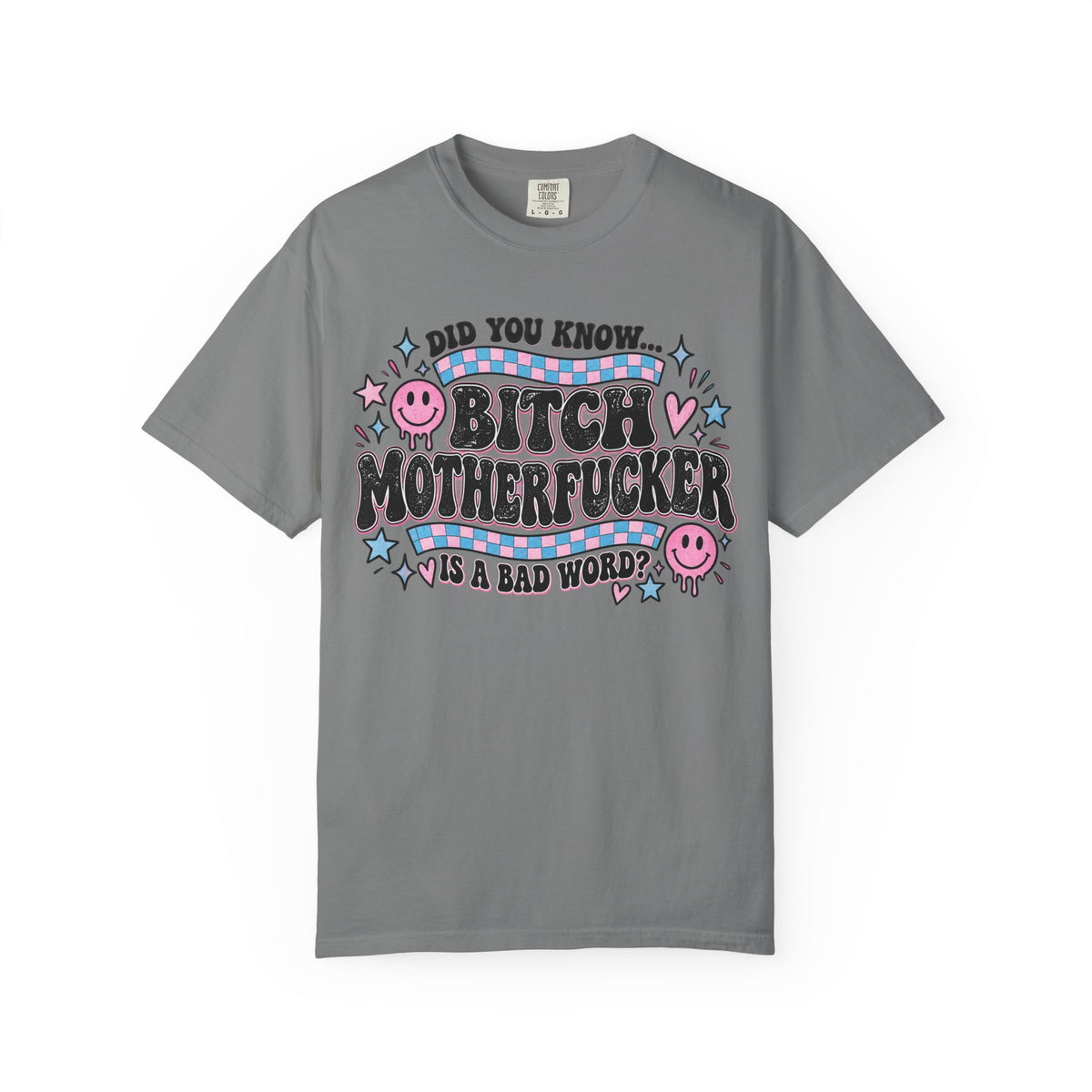 Graphic T-Shirt — “Did You Know... Bitch Motherfucker Is a Bad Word?” Retro Cute Statement Tee