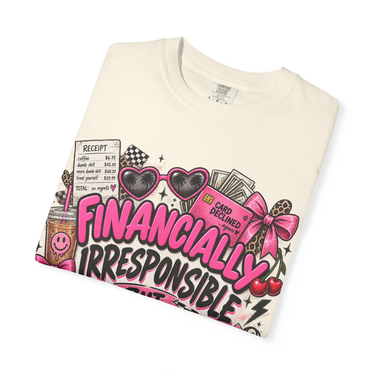 Financially Irresponsible But Cute T-Shirt — Funny Pink Retro Graphic Tee