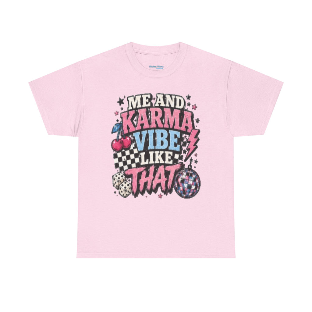 Me and Karma Vibe Like That Tee