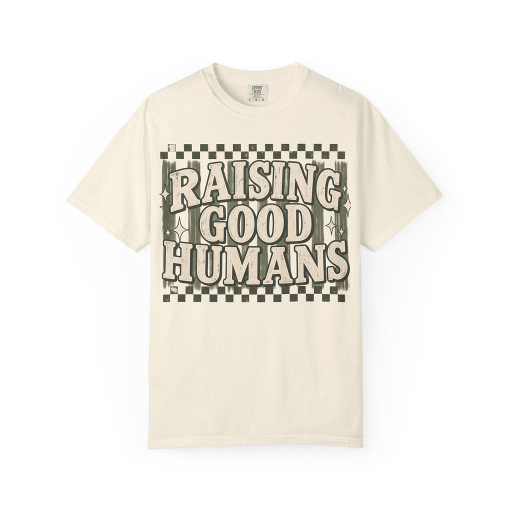 Raising Good Humans T-Shirt