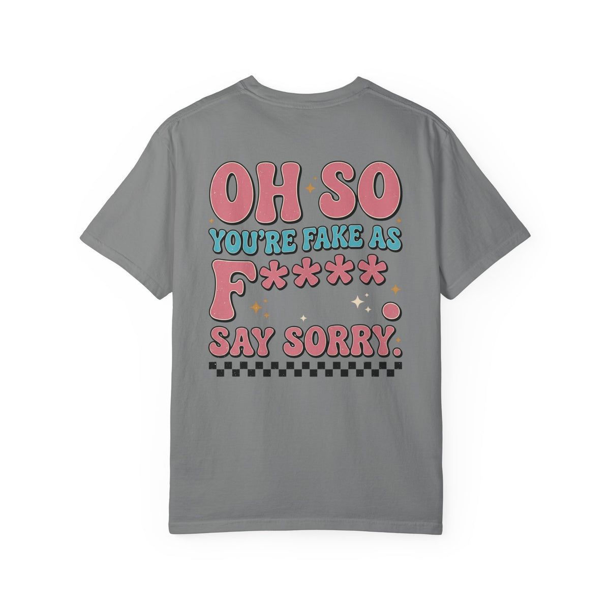 Be Kind Smiley T-Shirt — Retro 'Oh So You're Fake As F*' Graphic Tee